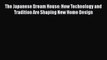 [Read Book] The Japanese Dream House: How Technology and Tradition Are Shaping New Home Design