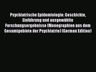Psychiatrische Epidemiologie: Geschichte, Einführung & Forschungsergebnisse 📘