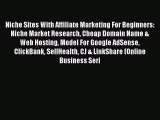 Read Niche Sites With Affiliate Marketing For Beginners: Niche Market Research Cheap Domain