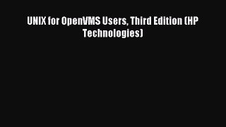 Read UNIX for OpenVMS Users Third Edition (HP Technologies) PDF Free