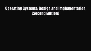 Read Operating Systems: Design and Implementation (Second Edition) Ebook Free