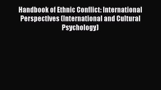 [Read book] Handbook of Ethnic Conflict: International Perspectives (International and Cultural