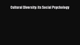 [Read book] Cultural Diversity: Its Social Psychology [PDF] Online