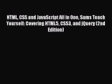 Download HTML CSS and JavaScript All in One Sams Teach Yourself: Covering HTML5 CSS3 and jQuery