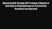 Read Mental Health Through Will Training: A System of Self-Help in Psychotherapy as Practiced