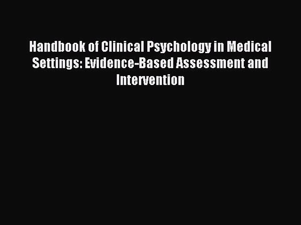 Read Handbook of Clinical Psychology in Medical Settings: Evidence-Based Assessment and Intervention