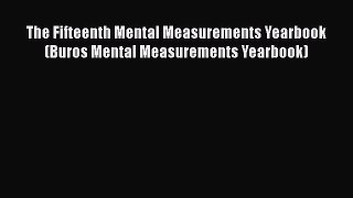 [Read book] The Fifteenth Mental Measurements Yearbook (Buros Mental Measurements Yearbook)