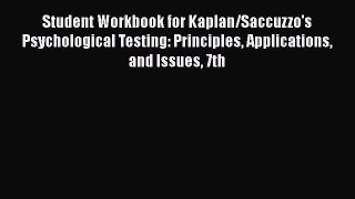 [Read book] Student Workbook for Kaplan/Saccuzzo's Psychological Testing: Principles Applications