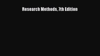 Download Research Methods 7th Edition PDF Free