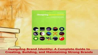 Read  Designing Brand Identity A Complete Guide to Creating Building and Maintaining Strong Ebook Free