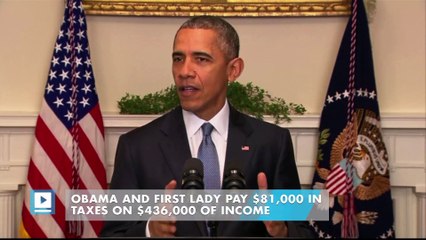 Obama and First Lady pay $81,000 in taxes on $436,000 of income