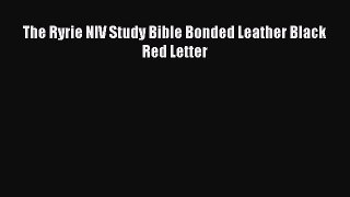 Read The Ryrie NIV Study Bible Bonded Leather Black Red Letter Ebook Free