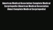 [Read book] American Medical Association Complete Medical Encyclopedia (American Medical Association