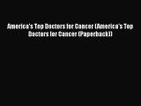 [Read book] America's Top Doctors for Cancer (America's Top Doctors for Cancer (Paperback))