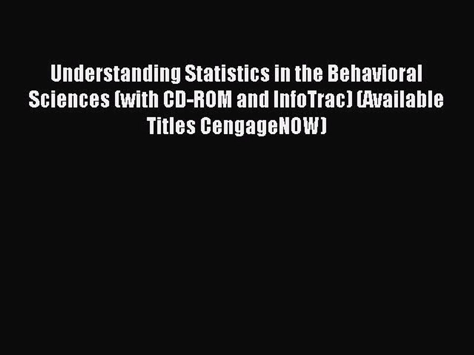 Read Understanding Statistics in the Behavioral Sciences (with CD-ROM and InfoTrac) (Available