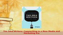 Download  The Idea Writers Copywriting in a New Media and Marketing Era Ebook Online