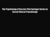 [Read book] The Psychology of Secrets (The Springer Series in Social Clinical Psychology) [Download]