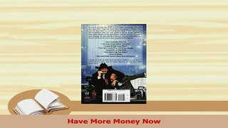 Read  Have More Money Now Ebook Free