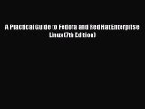 Download A Practical Guide to Fedora and Red Hat Enterprise Linux (7th Edition) PDF Online