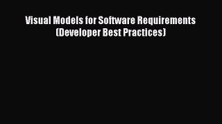 Read Visual Models for Software Requirements (Developer Best Practices) Ebook Free