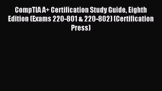 Download CompTIA A+ Certification Study Guide Eighth Edition (Exams 220-801 & 220-802) (Certification