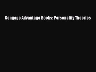 Read Cengage Advantage Books: Personality Theories Ebook Free