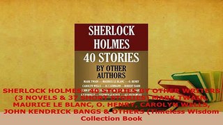 PDF  SHERLOCK HOLMES  40 STORIES BY OTHER WRITERS 3 NOVELS  37 SHORT STORIES MARK TWAIN  EBook
