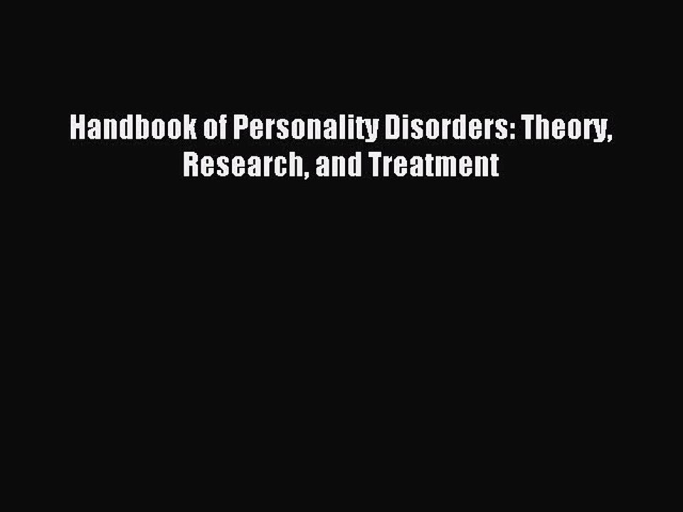 Read Handbook of Personality Disorders: Theory Research and Treatment Ebook Free