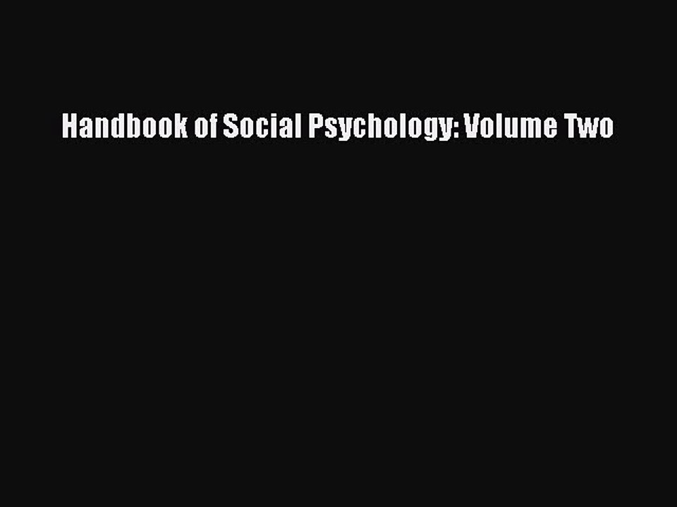 Read Handbook of Social Psychology: Volume Two Ebook Free