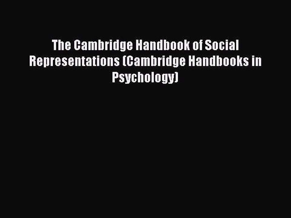 Download The Cambridge Handbook of Social Representations (Cambridge Handbooks in Psychology)