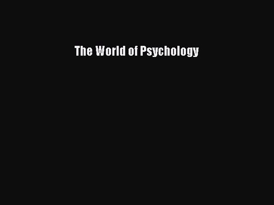 Read The World of Psychology Ebook Free