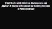 [Read book] What Works with Children Adolescents and Adults?: A Review of Research on the Effectiveness