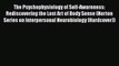 [Read book] The Psychophysiology of Self-Awareness: Rediscovering the Lost Art of Body Sense