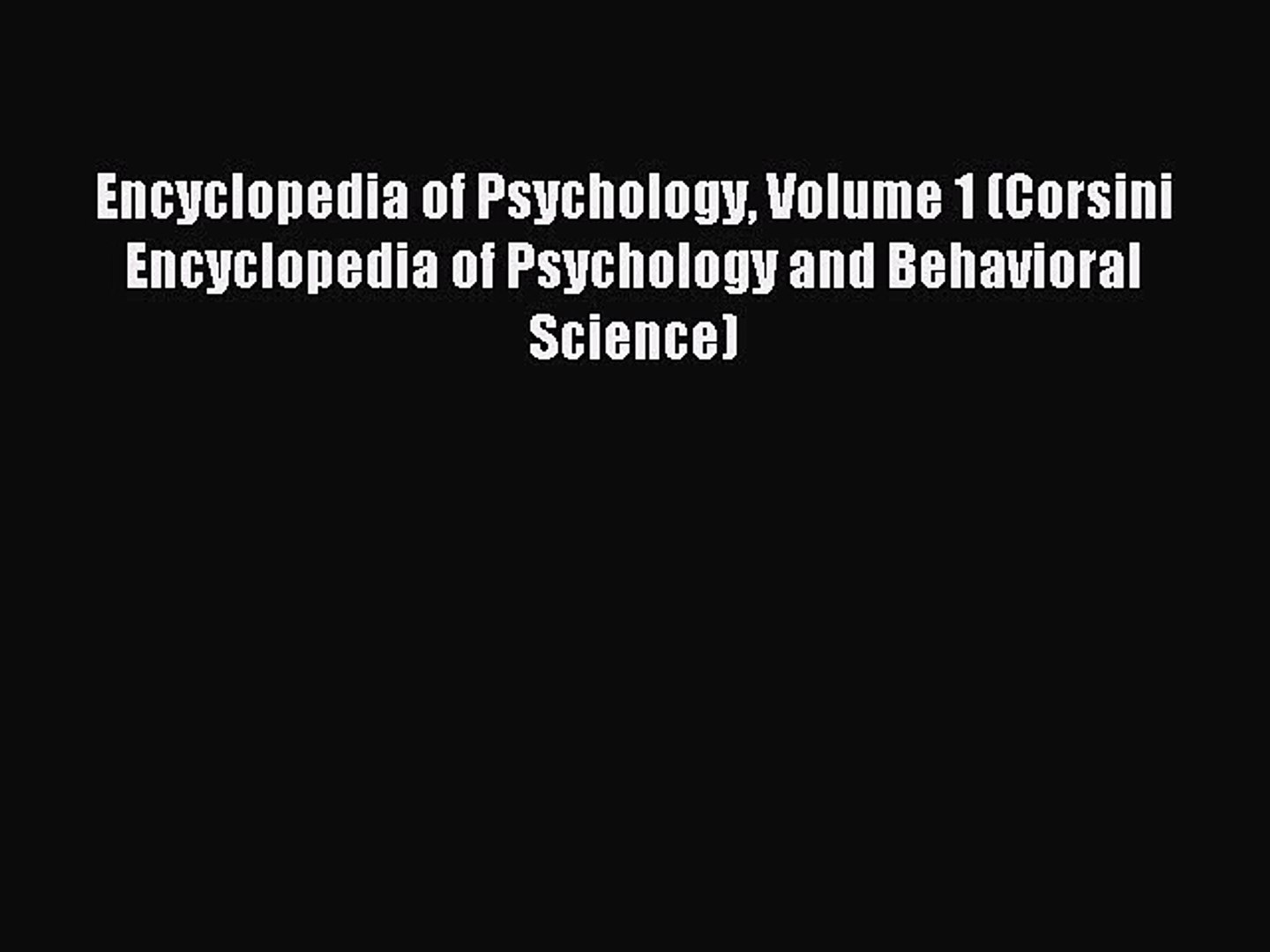 ⁣Read Encyclopedia of Psychology Volume 1 (Corsini Encyclopedia of Psychology and Behavioral