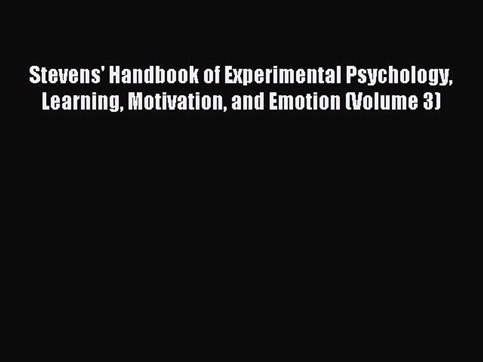 Read Stevens' Handbook of Experimental Psychology Learning Motivation and Emotion (Volume 3)