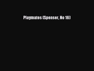 PDF Playmates (Spenser No 16)  EBook