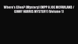Download Where's Ellen? (Mystery) (MPP A JOE MCFARLAND / GINNY HARRIS MYSTERY) (Volume 1) Free