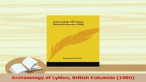 Download  Archaeology of Lytton British Columbia 1900 Free Books