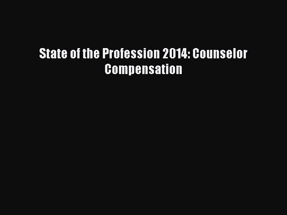 Read State of the Profession 2014: Counselor Compensation Ebook Free