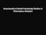 Read Encyclopedia of Health Psychology (Studies in Philosophy & Religion) Ebook Free