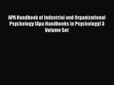 [Read book] APA Handbook of Industrial and Organizational Psychology (Apa Handbooks in Psychology)