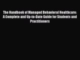 [Read book] The Handbook of Managed Behavioral Healthcare: A Complete and Up-to-Date Guide