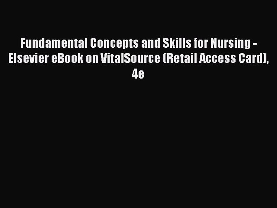 Read Fundamental Concepts and Skills for Nursing - Elsevier eBook on VitalSource (Retail Access