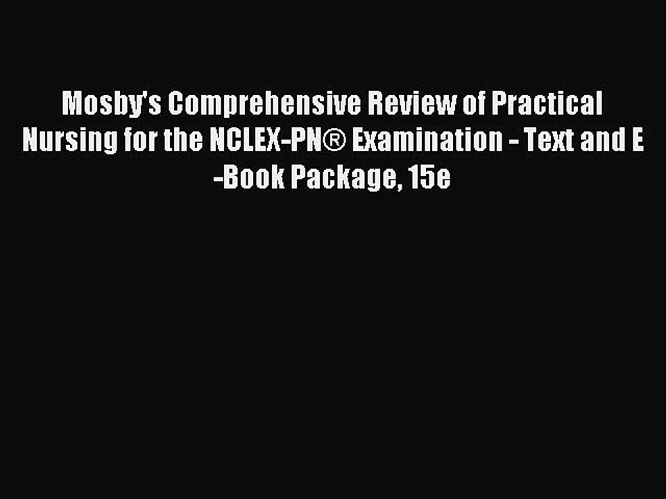 Read Mosby's Comprehensive Review of Practical Nursing for the NCLEX-PN® Examination - Text