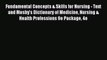 Read Fundamental Concepts & Skills for Nursing - Text and Mosby's Dictionary of Medicine Nursing