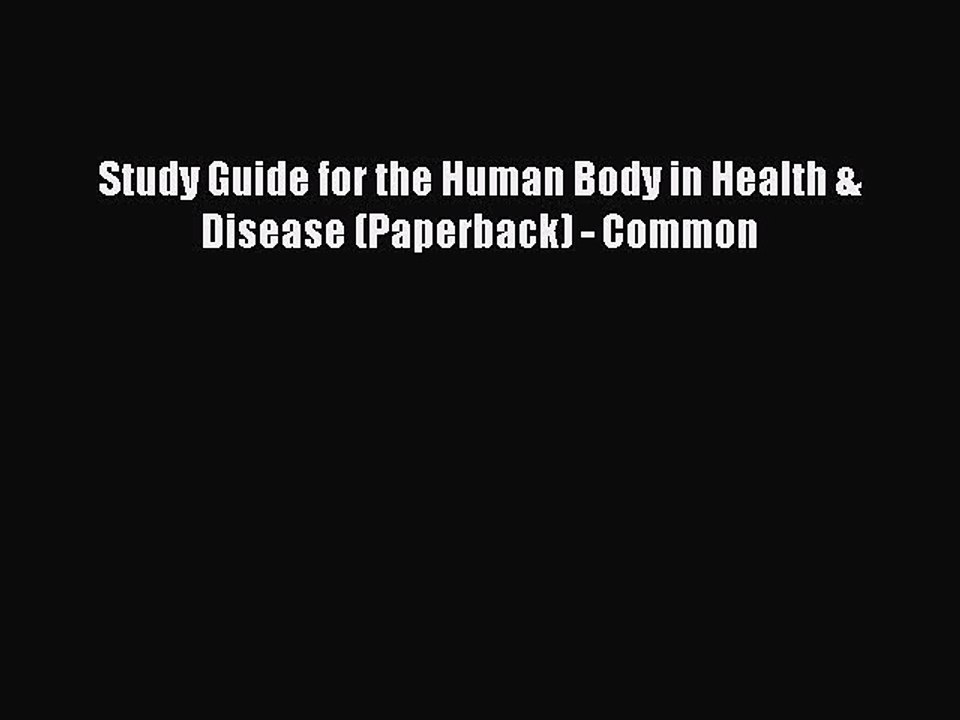 Read Study Guide for the Human Body in Health & Disease (Paperback) - Common PDF Online