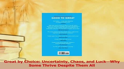 Read  Great by Choice Uncertainty Chaos and LuckWhy Some Thrive Despite Them All Ebook Free
