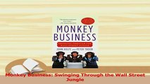Download  Monkey Business Swinging Through the Wall Street Jungle PDF Free