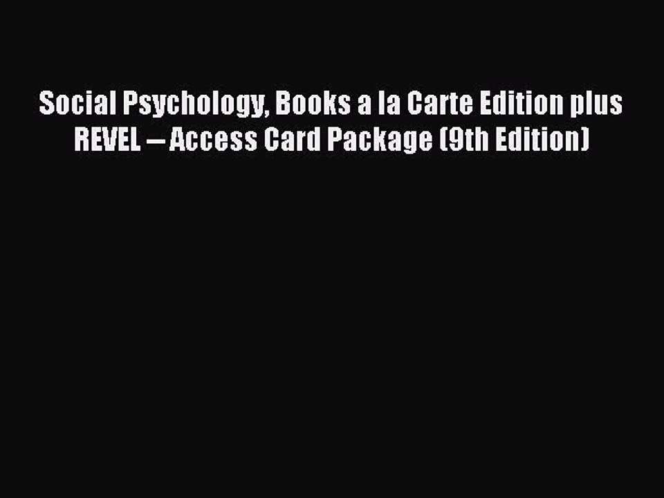 Read Social Psychology Books a la Carte Edition plus REVEL -- Access Card Package (9th Edition)