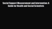 [Read book] Social Support Measurement and Intervention: A Guide for Health and Social Scientists